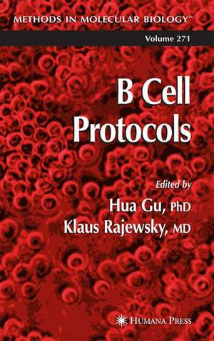 B Cell Protocols de Hua Gu