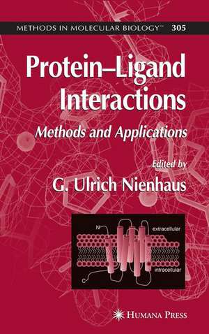 Protein'Ligand Interactions: Methods and Applications de G. Ulrich Nienhaus