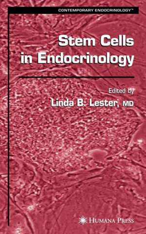 Stem Cells in Endocrinology de Linda B. Lester