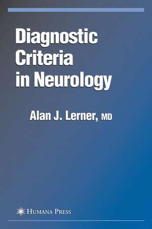 Diagnostic Criteria in Neurology de Alan J. Lerner