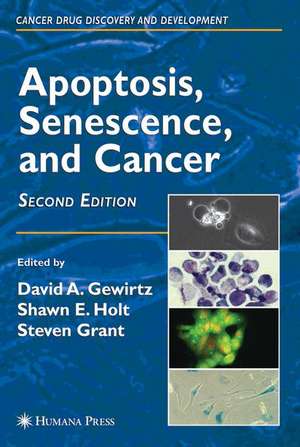 Apoptosis, Senescence and Cancer de David A. Gewirtz