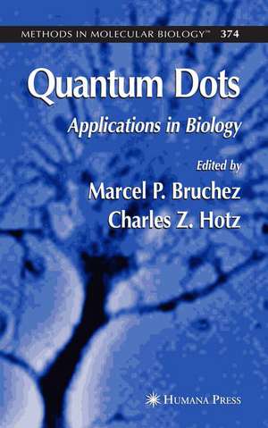 Quantum Dots: Applications in Biology de Charles Z. Hotz