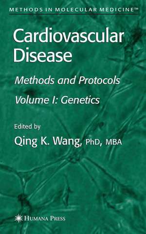 Cardiovascular Disease, Volume 1: Genetics de Qing Wang