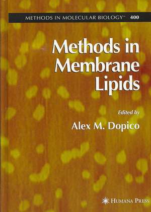 Methods in Membrane Lipids de Alex Dopico