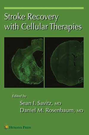 Stroke Recovery with Cellular Therapies de Sean I. Savitz