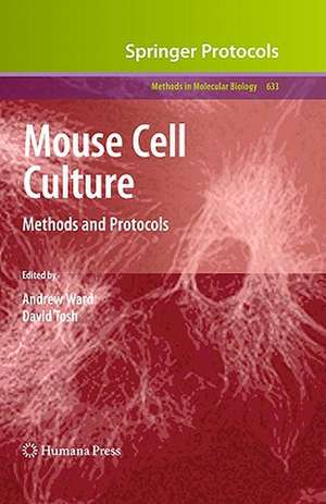 Mouse Cell Culture: Methods and Protocols de Andrew Ward