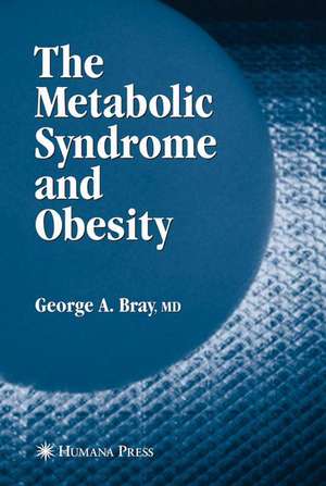 The Metabolic Syndrome and Obesity de George A. Bray