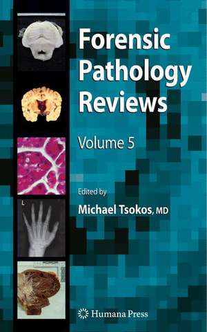 Forensic Pathology Reviews 5 de Michael Tsokos