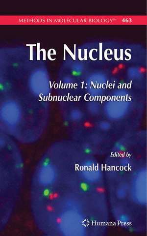 The Nucleus: Volume 1: Nuclei and Subnuclear Components de Ronald Hancock