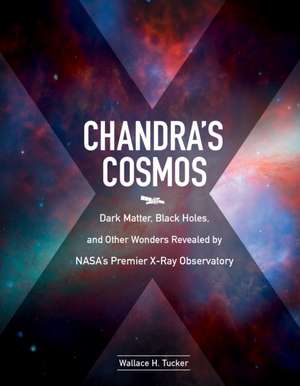 Chandra's Cosmos de Wallace H. Tucker