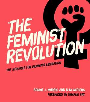 The Feminist Revolution de Bonnie J. Morris