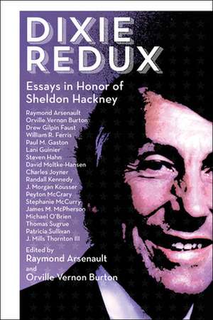 Dixie Redux: Essays in Honor of Sheldon Hackney de Drew Gilpin Faust