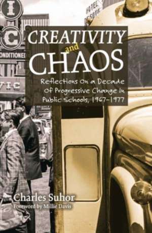 Creativity and Chaos de Charles Suhor