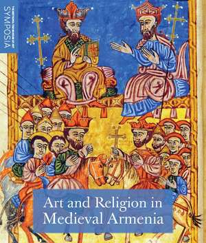 Art and Religion in Medieval Armenia de Helen C. Evans