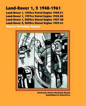 Land Rover 1, 2 1948-61 Autobook de Velocepress