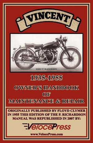 Vincent 1935-1955 Owner's Handbook of Maintenance & Repair de F. Clymer