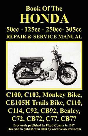 Honda Motorcycle Manual: 50cc, 125cc, 250cc & 305cc. de J. Thorpe