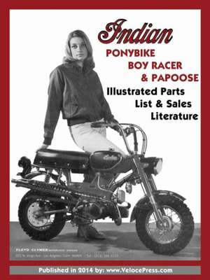 Indian Ponybike, Boy Racer & Papoose Illustrated Parts List & Sales Literature de Indian Motorcycle Company