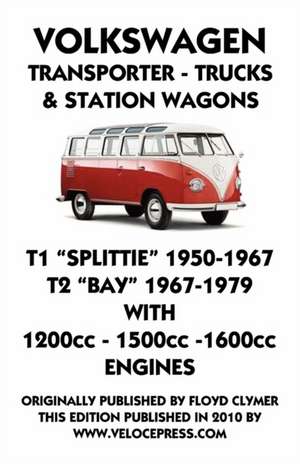 Volkswagen Transporter 1950 - 1979 1200cc - 1600cc Workshop Manual de F. Clymer