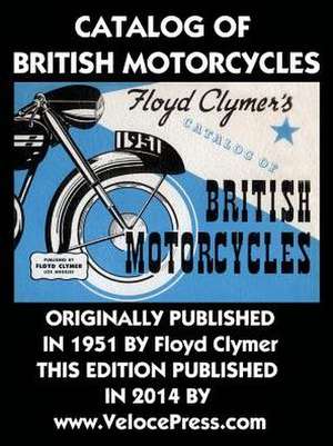 Catalog of British Motorcycles de Floyd Clymer