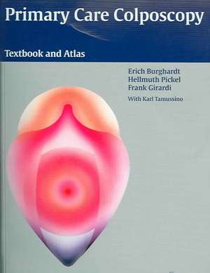 Primary Care Colposcopy: Textbook and Atlas de Erich Burghardt