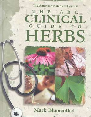 The ABC Clinical Guide to Herbs de Mark Blumenthal