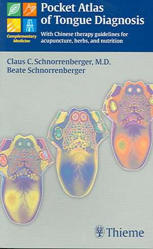 Pocket Atlas of Tongue Diagnosis de Claus Schnorrenberger