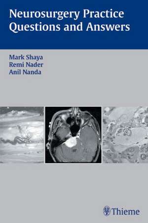 Neurosurgery Practice Questions and Answers de Mark Shaya