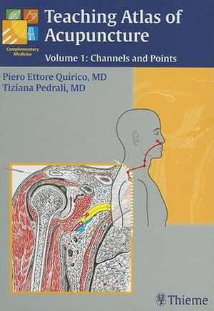 Teaching Atlas of Acupuncture: Channels and Points de Piero Ettore Quirico