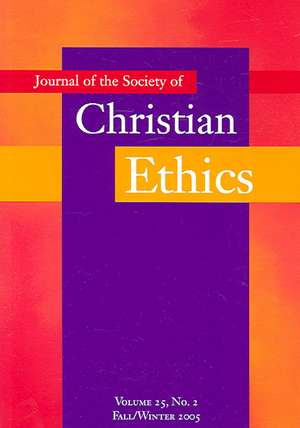 Journal of the Society of Christian Ethics: Fall/Winter 2005