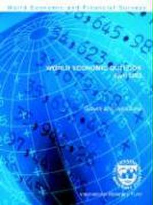 Fund, I: World Economic Outlook April 2003 - Growth and In de International Monetary Fund