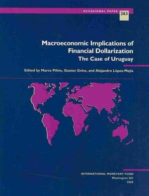 Macroeconomic Implications of Financial Dollarization: The Case of Uruguay IMF Occasional Paper No. 263 de Bernan