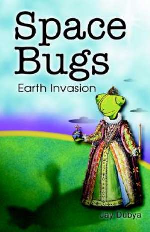 Space Bugs de Jay Dubya