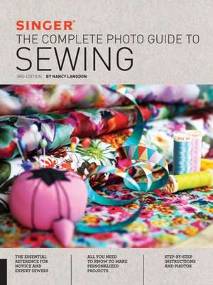 Singer: The Complete Photo Guide to Sewing de Nancy Langdon