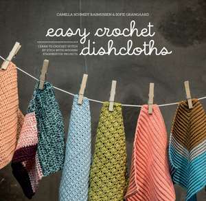 Easy Crochet Dishcloths de Schmidt Rasmussen, Camilla