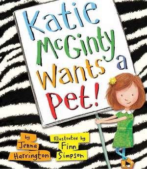 Katie McGinty Wants a Pet! de Jenna Harrington