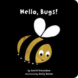 Hello, Bugs! de Smriti Prasadam