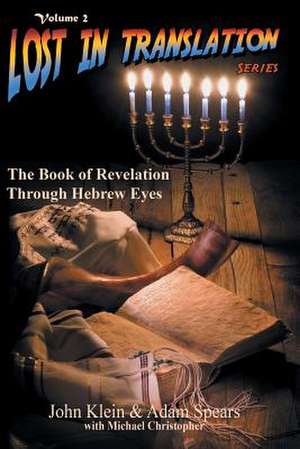 The Book of Revelation Through Hebrew Eyes Vol 2 de John Klein