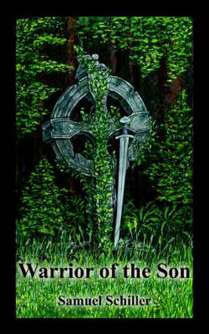 Warrior of the Son de Samuel Schiller