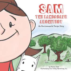 Sam the Landscape Architect de Shannon Gapp