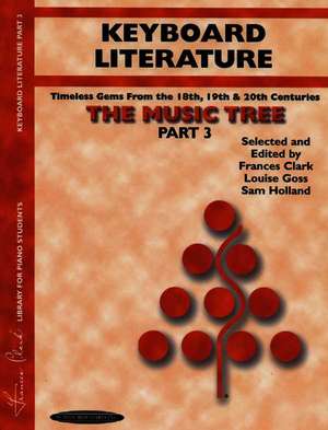 The Music Tree Keyboard Literature: Part 3 de Frances Clark