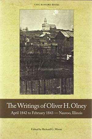 The Writings of Oliver Olney de Oliver H. Olney