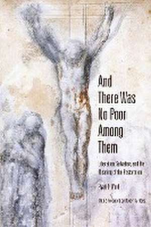 And There Was No Poor Among Them de Ryan D. Ward