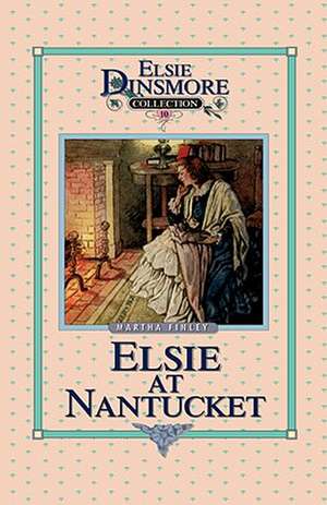 Elsie at Nantucket de Martha Finley