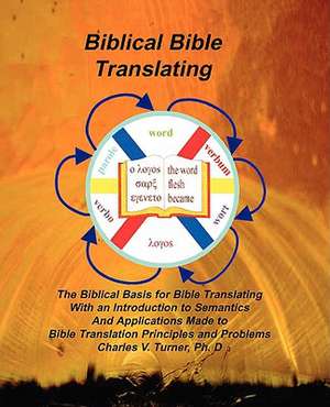 Biblical Bible Translating de Charles V. Turner