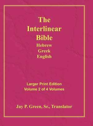 Interlinear Hebrew Greek English Bible-PR-FL/OE/KJ Large Print Volume 2 de Sr. Green, Jay Patrick