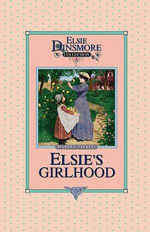 Elsie's Girlhood, Book 3 de Martha Finley