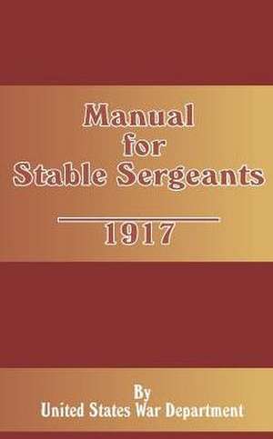 Manual for Stable Sergeants de U S War Department