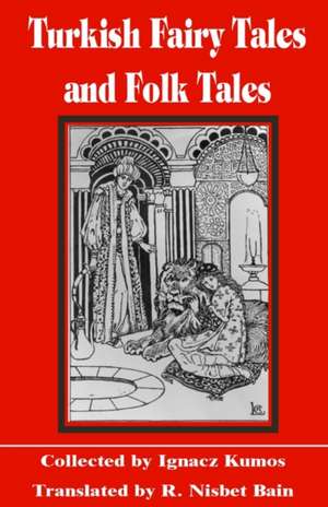 Turkish Fairy Tales and Folk Tales de Ignacz Kunos