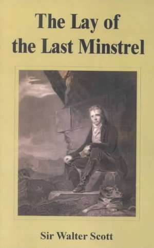 The Lay of the Last Minstrel de Walter Scott